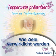 Cover-Bild zum Titel 'Tepperwein präsentiert: Wie Ziele verwirklicht werden (Texte zur Tiefenentspannung)' von ''