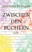 Cover-Bild zum Titel 'Zwischen den Büchern' von 'Jeremias Erdogan'