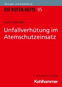 Cover-Bild zum Titel 'Unfallverhütung im Atemschutzeinsatz' von 'Lars Lorenzen'