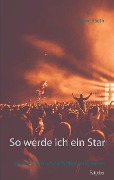 So werde ich ein Star - Patrick Alexander