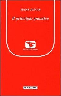 Il principio gnostico - Hans Jonas
