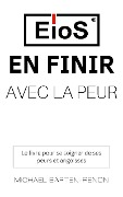 En finir avec la peur - Michael Barten-Renon