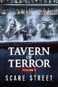Tavern of Terror Vol. 1 - Scare Street, David Longhorn, Sara Clancy, Ian Fortey, Simon Cluett