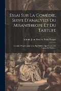 Essai Sur La Comédie, Suive D'analyses Du Misanthrope Et Du Tartufe - 