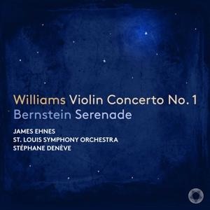 Williams: Violinkonzert Nr.1 & Bernstein: Serenade - James/Deneve Ehnes