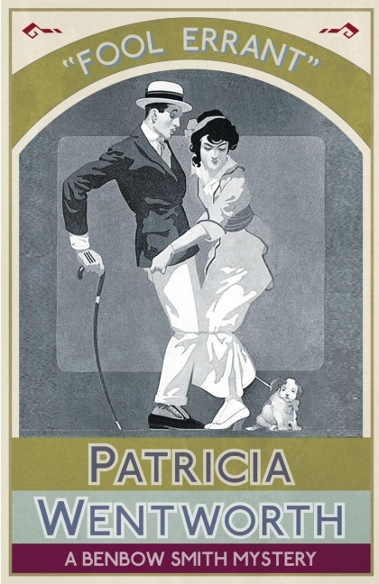 Fool Errant - Patricia Wentworth