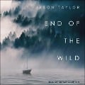 Cover-Bild zum Titel 'End of the Wild Lib/E: Shipwrecked in the Pacific Northwest' von 'Jason Taylor'