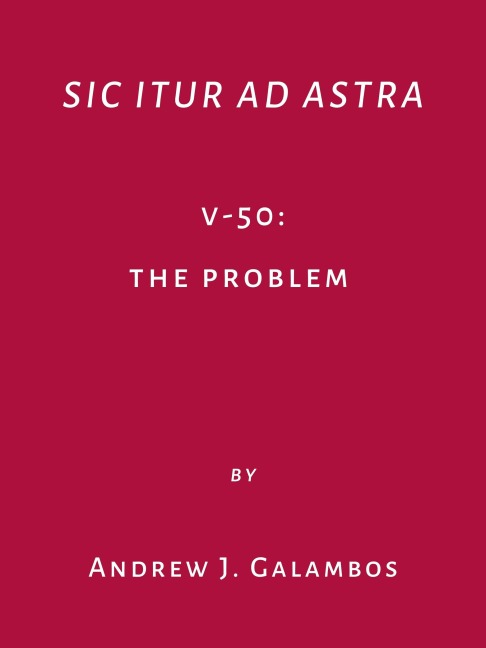Sic Itur Ad Astra - Andrew Galambos