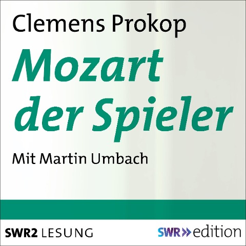 Mozart der Spieler - Clemens Prokop