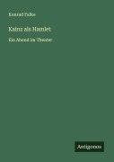 Cover-Bild zum Titel 'Kainz als Hamlet' von 'Konrad Falke'
