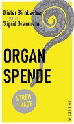 Cover-Bild zum Titel 'Organspende' von 'Sigrid Graumann, Dieter Birnbacher'