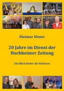 Cover-Bild zum Titel '20 Jahre im Dienst der Hochheimer Zeitung' von 'Dietmar Elsner'