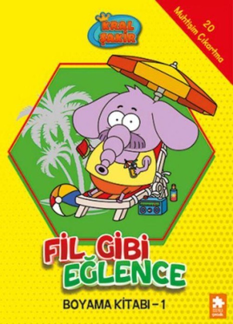 Kral Sakir - Fil Gibi Eglence Boyama Kitabi 1 - Varol Yasaroglu