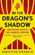Cover-Bild zum Titel 'In the Dragon's Shadow' von 'Sebastian Strangio'