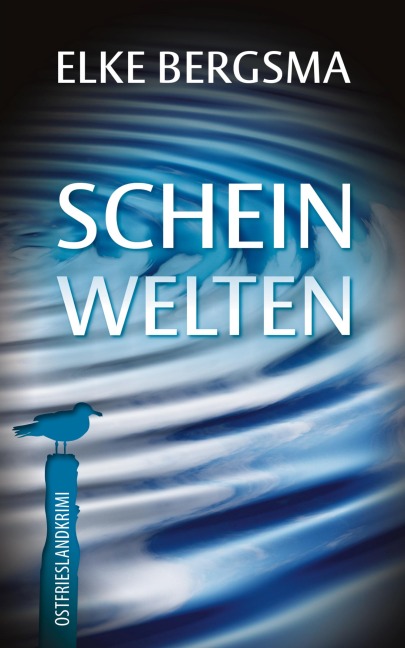 Scheinwelten - Elke Bergsma