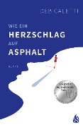 Cover-Bild zum Titel 'Wie ein Herzschlag auf Asphalt' von 'Deb Caletti'