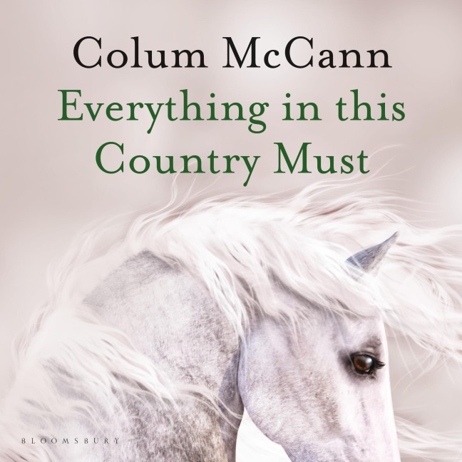 Everything in this Country Must - Colum McCann