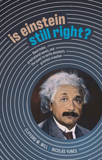 Is Einstein Still Right? - Clifford M. Will, Nicolás Yunes