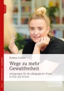 Cover-Bild zum Titel 'Wege zu mehr Gewaltfreiheit' von 'Barbara Leitner'