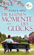 Cover-Bild zum Titel 'Die kleinen Momente des Glücks' von 'Patrick Hinz'