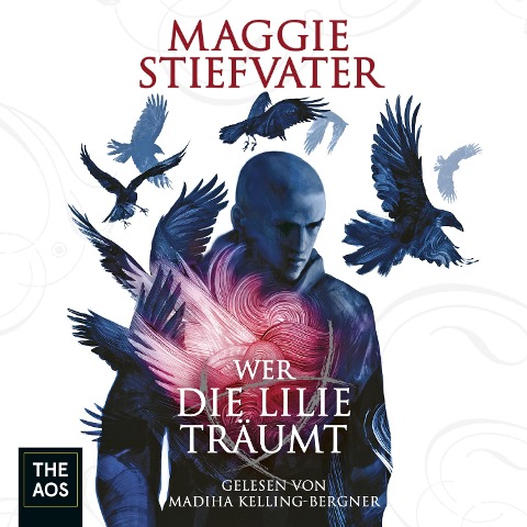 Wer die Lilie träumt - Maggie Stiefvater