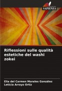 Cover-Bild zum Titel 'Riflessioni sulle qualità estetiche del washi zokei' von 'Elia del Carmen Morales González, Leticia Arroyo Ortiz'