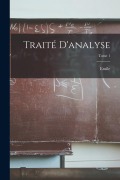 Cover-Bild zum Titel 'Traité d'analyse; Tome 1' von 'Emile Picard'