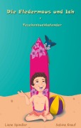Cover-Bild zum Titel 'Die Fledermaus und Ich - Taschenbuchkalender' von 'Liane Spindler, Sabine Knauf'