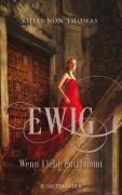 Cover-Bild zum Titel 'Ewig - Wenn Liebe entflammt' von 'Rhiannon Thomas'