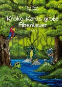 Cover-Bild zum Titel 'Kroko Karlis große Abenteuer' von 'Eva Masyk, Tanja Masyk'