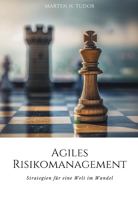 Agiles Risikomanagement - Marten H. Tudor
