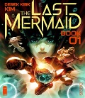 The Last Mermaid Book One - Derek Kirk Kim