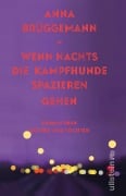 Wenn nachts die Kampfhunde spazieren gehen - Anna Brüggemann