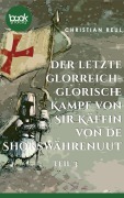 Cover-Bild zum Titel 'Der letzte glorreich-glorische Kampf von Sir Käffin van de Shokswährenuut' von 'Christian Reul'