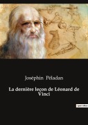 Cover-Bild zum Titel 'La dernière leçon de Léonard de Vinci' von 'Joséphin Péladan'