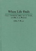 Cover-Bild zum Titel 'When Life Ends' von 'Arthur S. Berger'