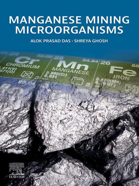Manganese Mining Microorganisms - Alok Prasad Das, Shreya Ghosh