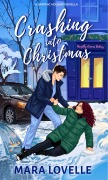 Cover-Bild zum Titel 'Crashing into Christmas: A Cozy Sapphic Holiday Novella' von 'Mara Lovelle'