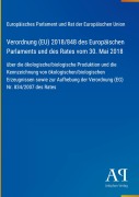 Cover-Bild zum Titel 'Verordnung (EU) 2018/848 des Europäischen Parlaments und des Rates vom 30. Mai 2018' von 'Europäisches Parlament und Rat der Europäischen Union'