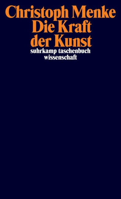 Die Kraft der Kunst - Christoph Menke