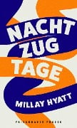 Nachtzugtage - Millay Hyatt