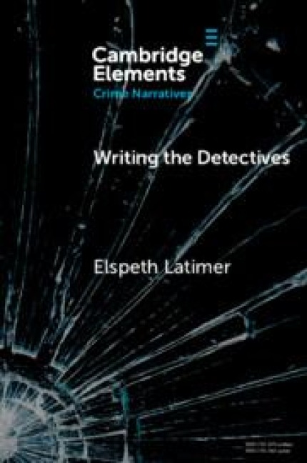 Writing the Detectives - Elspeth Latimer