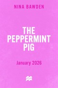 Cover-Bild zum Titel 'The Peppermint Pig' von 'Nina Bawden'