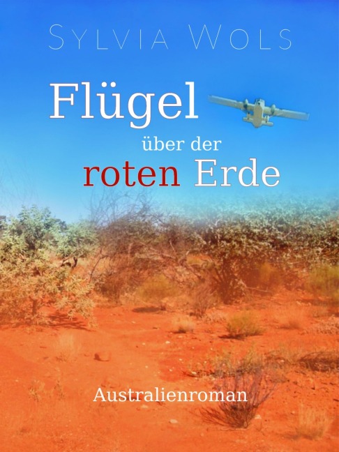Flügel über der roten Erde - Sylvia Wols