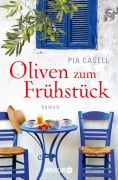 Cover-Bild zum Titel 'Oliven zum Frühstück' von 'Pia Casell'