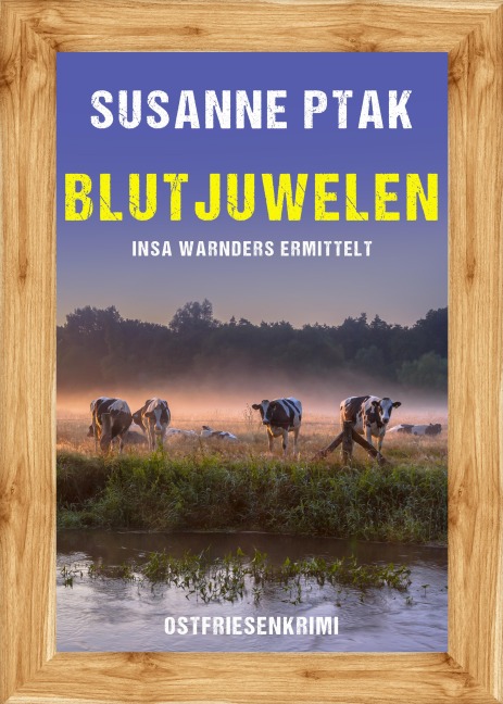 Blutjuwelen. Ostfriesenkrimi - Susanne Ptak