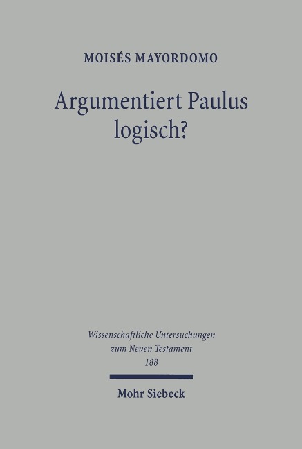 Argumentiert Paulus logisch? - Moisés Mayordomo