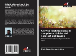 Cover-Bild zum Titel 'Attività leishmanicida di due piante tipiche del nord-est del Brasile' von 'Silvio César Gomes de Lima'