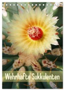 Wehrhafte Sukkulenten (Tischkalender 2026 DIN A5 hoch), CALVENDO Monatskalender - Gisela Kruse