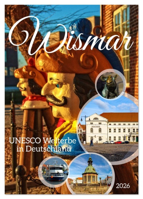 Wismar - UNESCO Welterbe in Deutschland (Wandkalender 2026 DIN A4 hoch), CALVENDO Monatskalender - Holger Felix